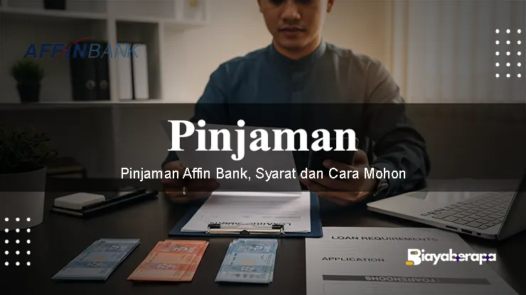 Pinjaman Affin Bank, Syarat dan Cara Mohon