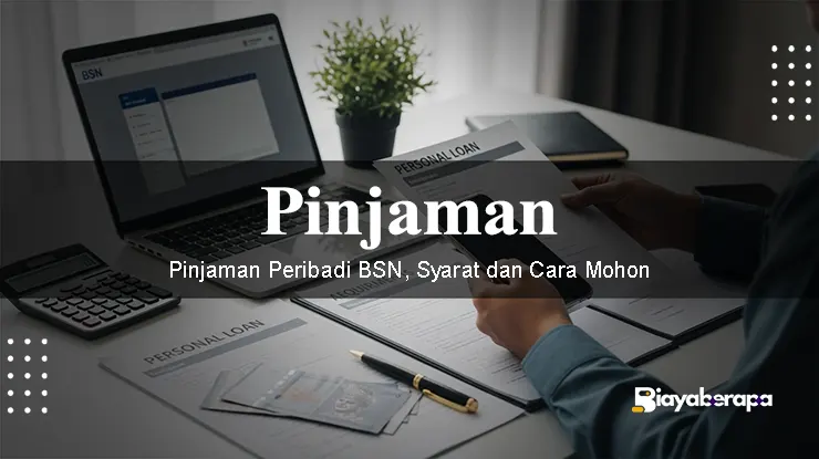 Pinjaman Peribadi BSN, Syarat dan Cara Mohon