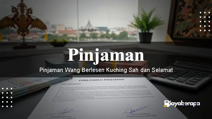 Pinjaman Wang Berlesen Kuching Sah dan Selamat
